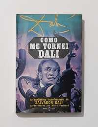 Como me tornei Dali - Salvador Dali