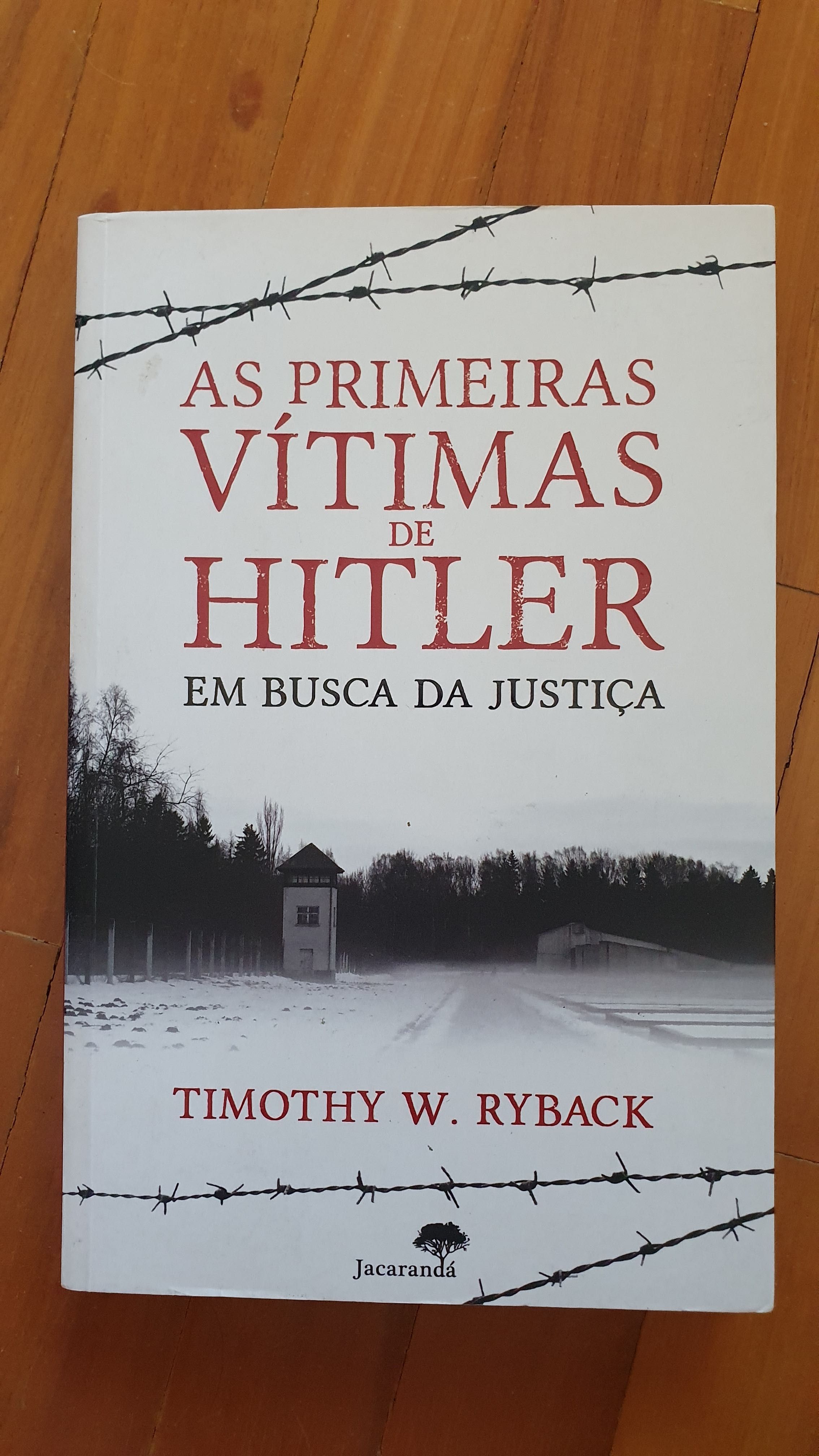 Livro - As primeiras Vítimas de Hitler - Timothy