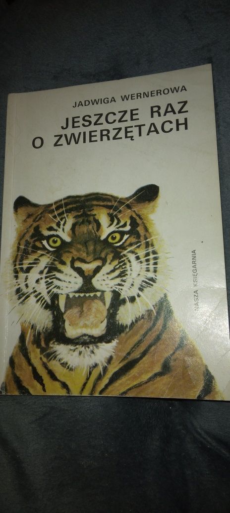 Jeszcze raz o zwierzętach - Jadwiga Wernerowa