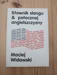 Słownik slangu & potocznej angielszczyzny Maciej Widawski