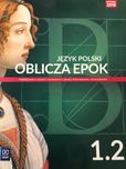 Oblicza Epok Język Polski 1.2, wyd. WSiP