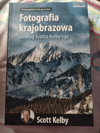 Fotografia krajobrazowa według Scotta Kelby'ego