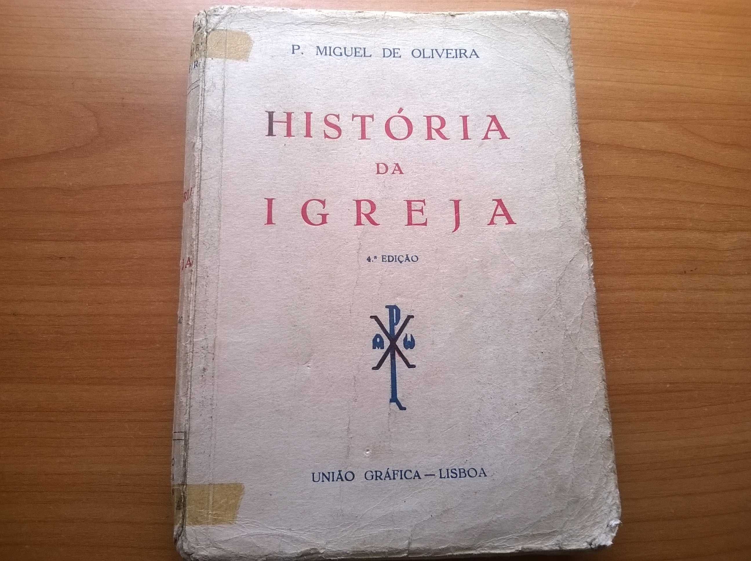 História da Igreja (4.ª edição) - P. Miguel de Oliveira