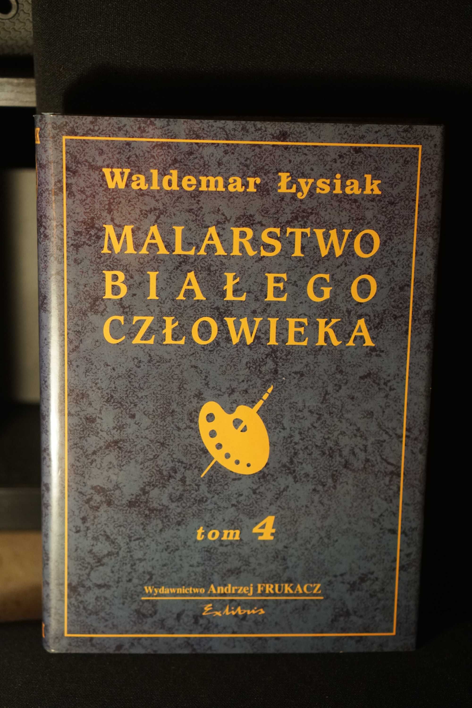 Waldemar Łysiak "Malarstwo Białego Człowieka"