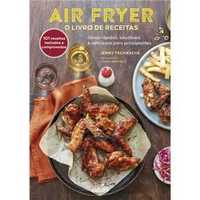 Air Fryer - O Livro de Receitas, Jenny Tschiesche