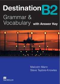 Destination B2 Grammar&Vocabulary SB + key - Malcolm Mann, Steve Tayl