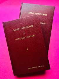 Cartas Particulares a Marcelo Caetano Vol. I-II - José Freire Antunes