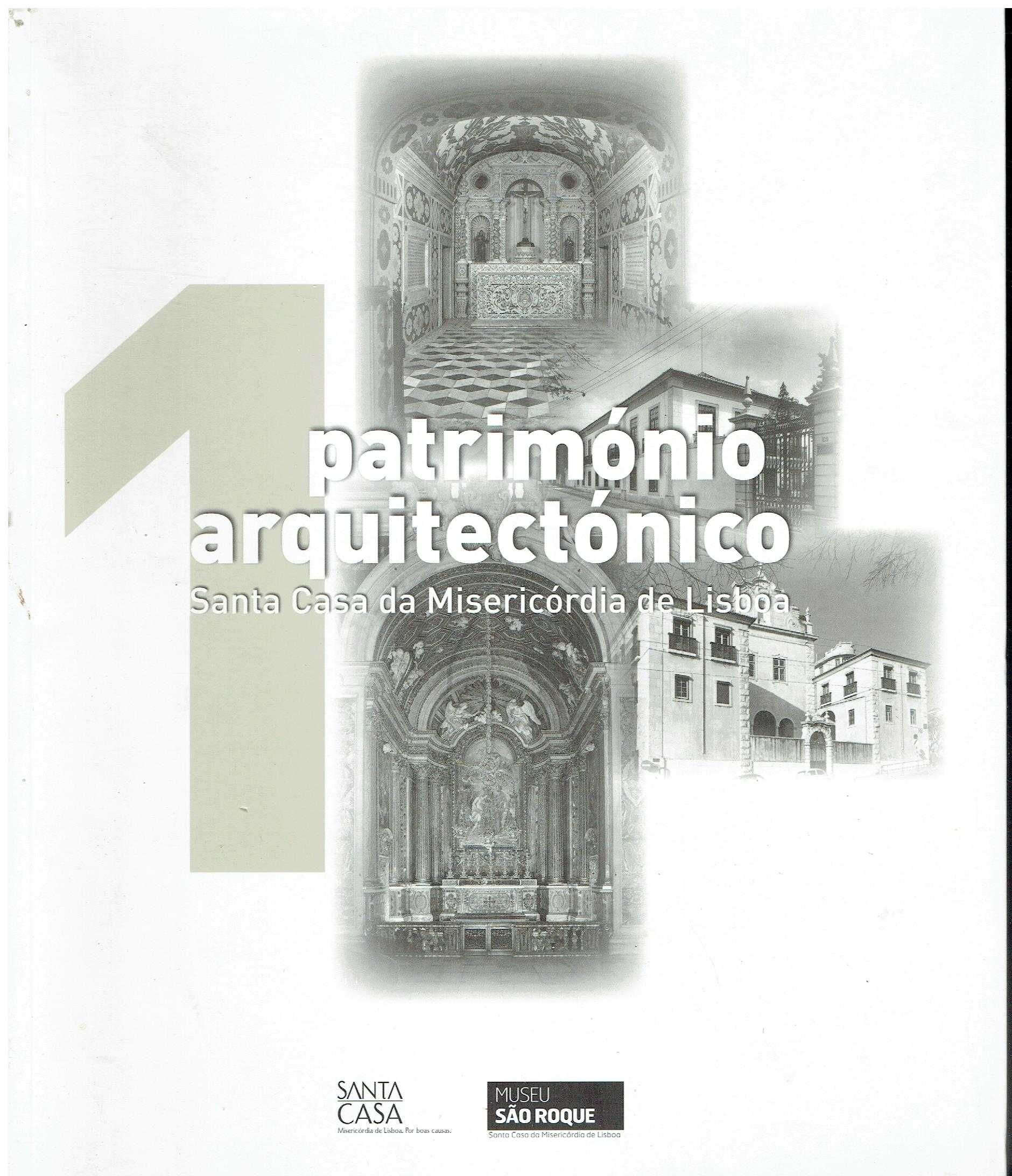 746 -Património Arquitetónico S Casa da Misericórdia de Lisboa(Vol. I)