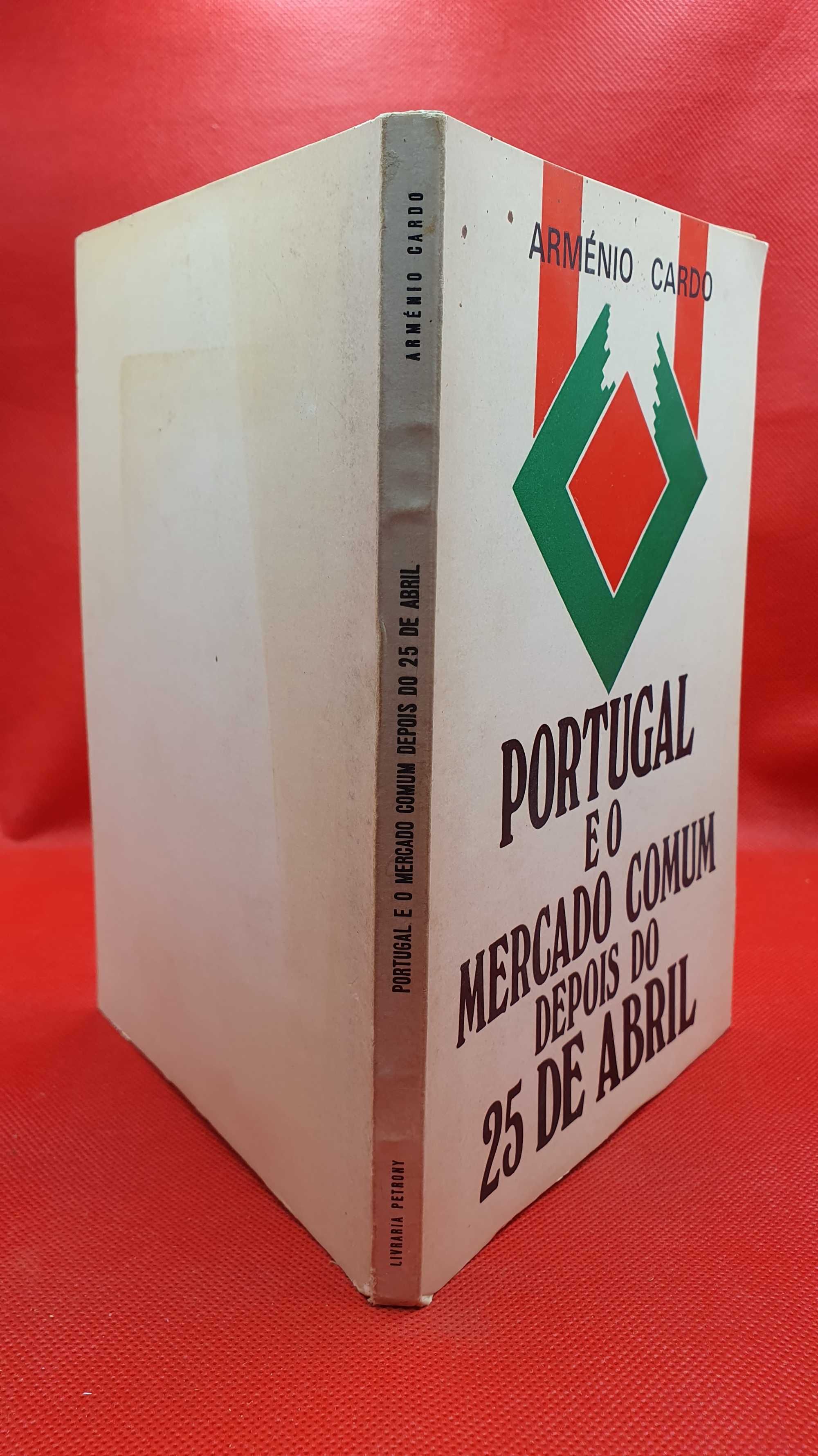 Livro - REF PA4 - Aménio Cardo - Portugal e o Mercado Comum Depois...