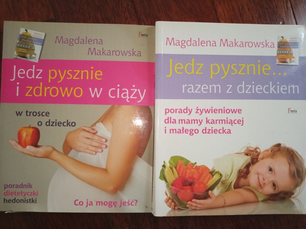 M. Makarowska - Jedz pysznie i zdrowo w ciąży / z dzieckiem