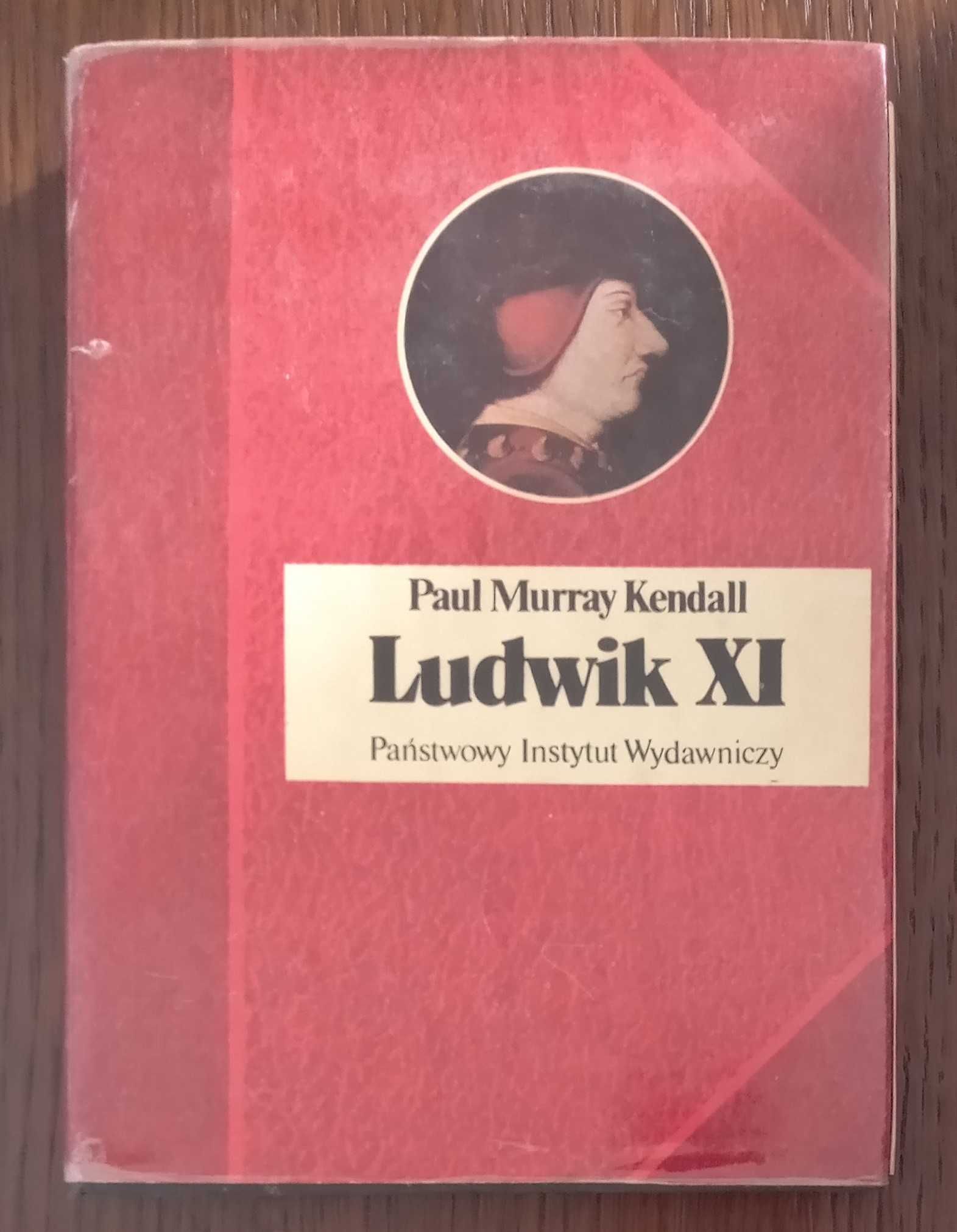 Ludwik XI - Paul Murray Kendall