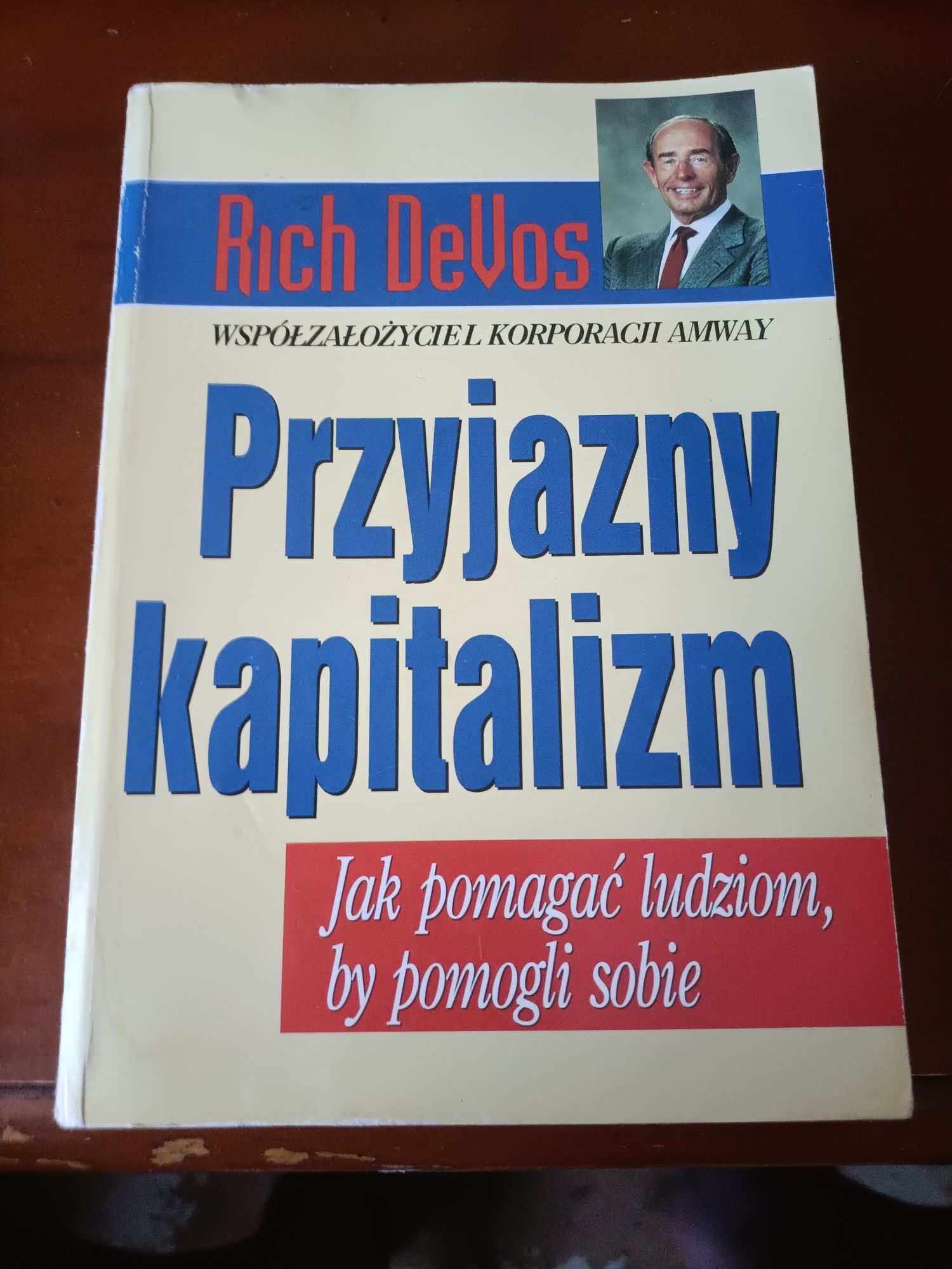 Rich Devos ,, Przyjazny kapitalizm "