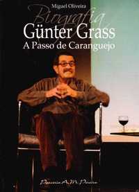 Günter Grass – A passo de caranguejo – Biografia-Miguel Oliveira