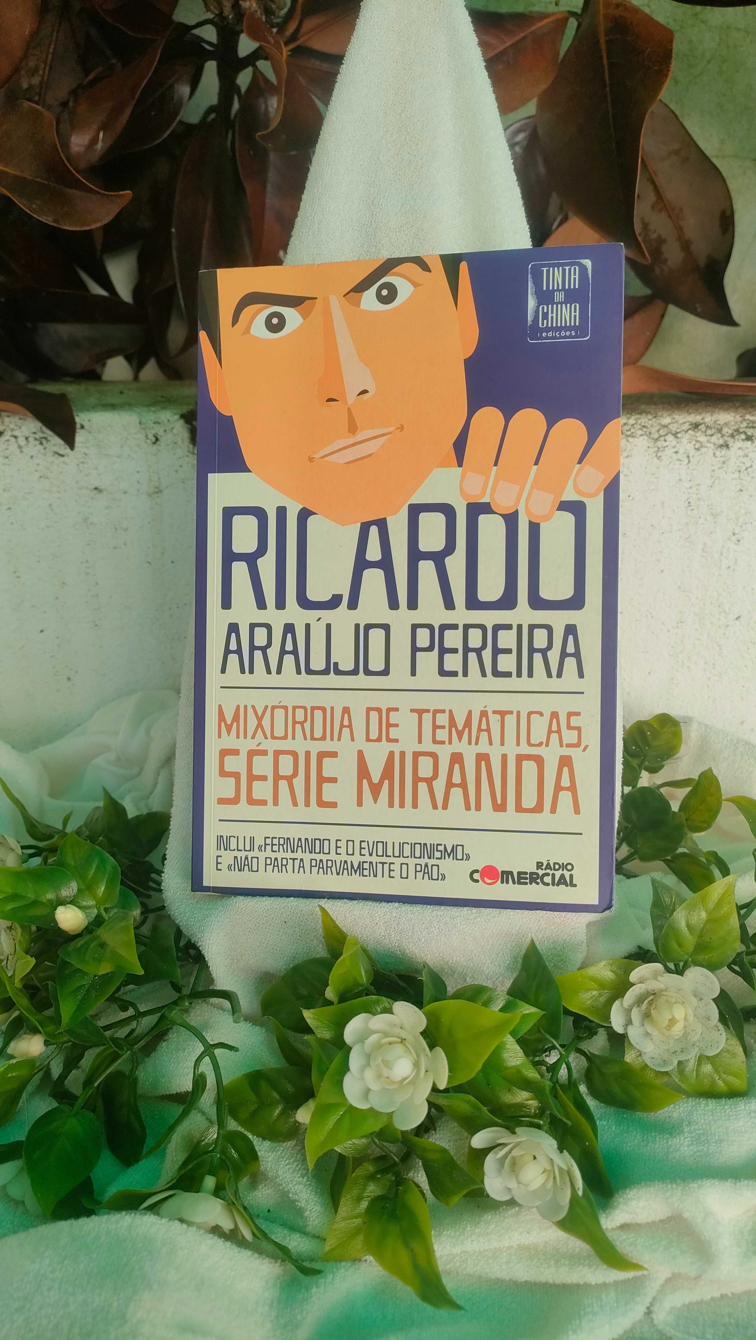 Mixórdia de Temáticas, Série Miranda
de Ricardo Araújo Pereira