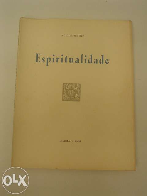 2 Livros antigos - A. LUIZ GOMES - poupar e um bem ? e Espiritualidade