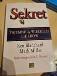 Sekret. Tajemnica wielkich liderów Ken Blanchard, Mark Miller