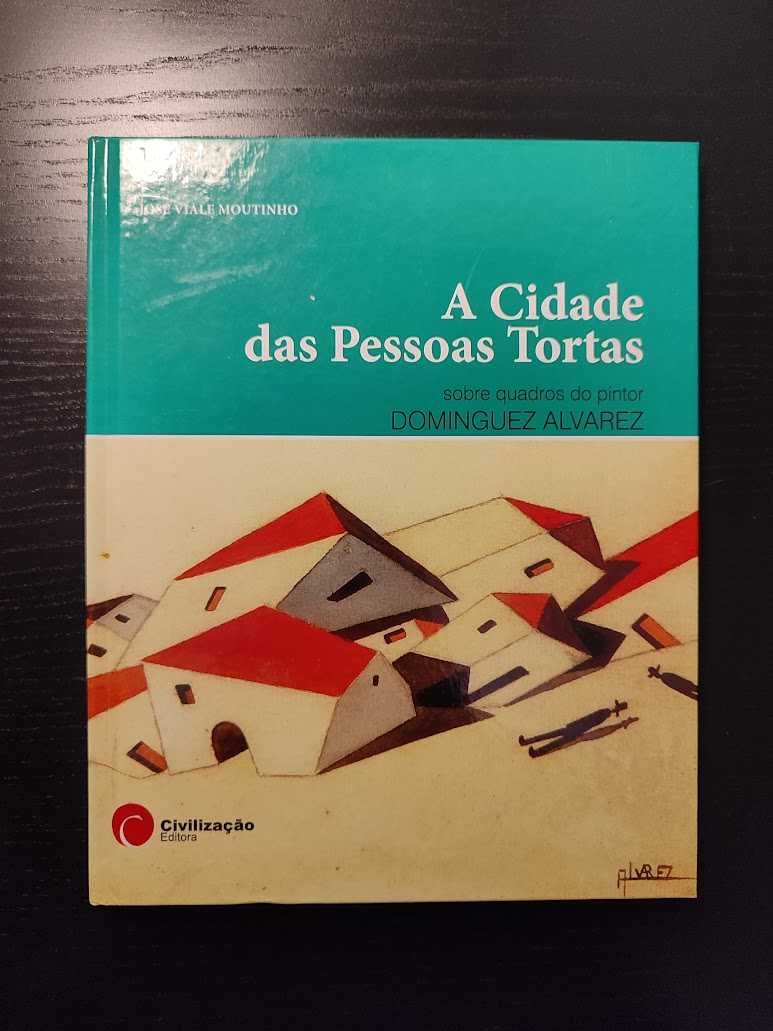 (Env. Incluído) A Cidade das Pessoas Tortas de José Viale Moutinho