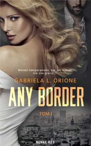 Any Border T.1 - Gabriela L. Orione
