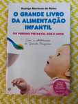 O GRANDE LIVRO DA ALIMENTAÇÃO INFANTIL
Do período pré-natal aos 5 anos
