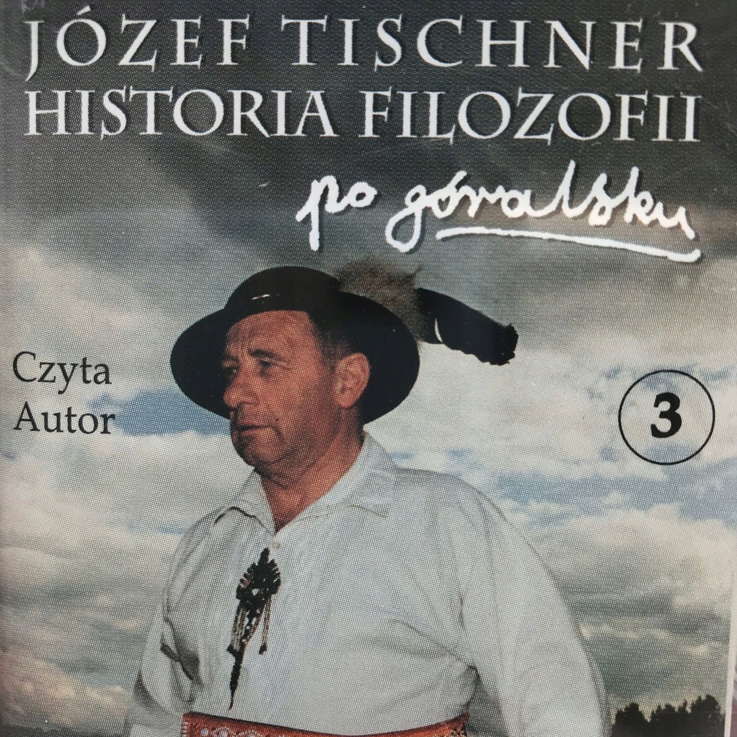 kaseta - józef tischner - historia filozofii po góralsku 3 1998