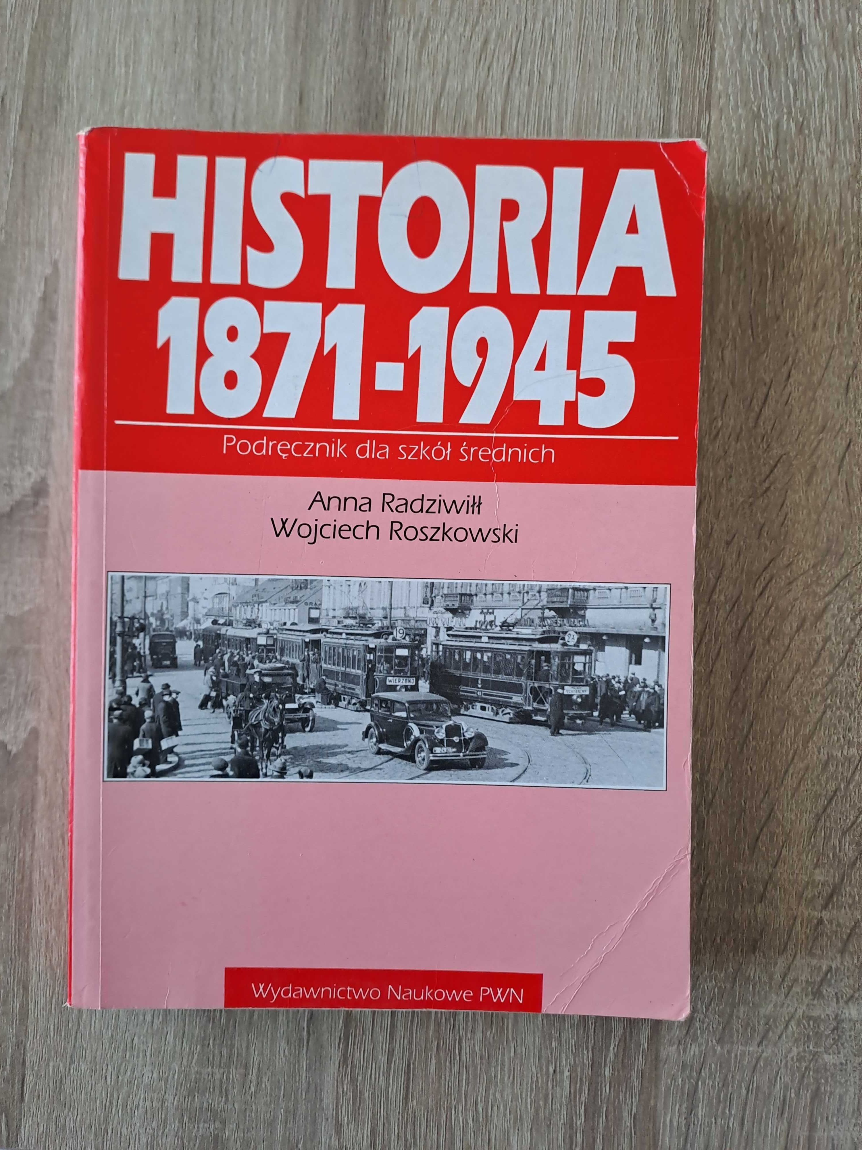 Podręcznik do Historii 1871 – 1945 szkoły średnie