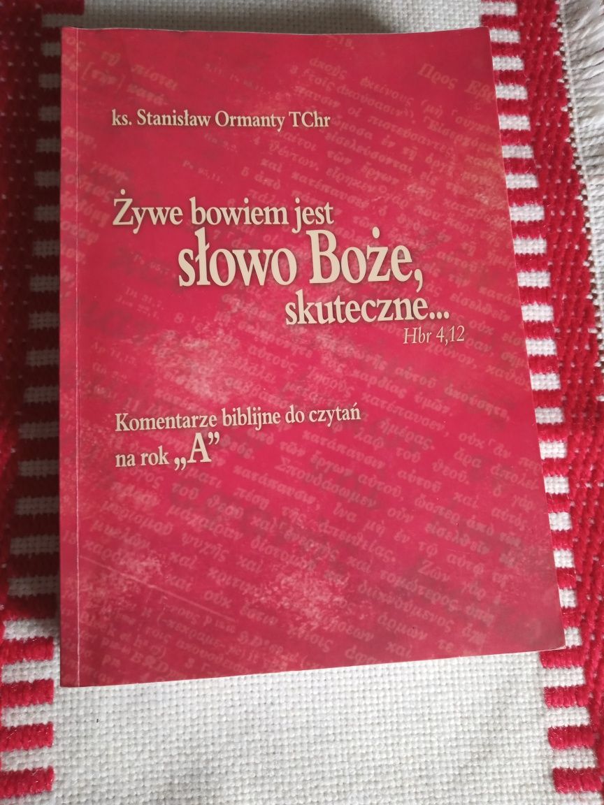 Żywe bowiem jest Słowo Boże, skuteczne. Rok A