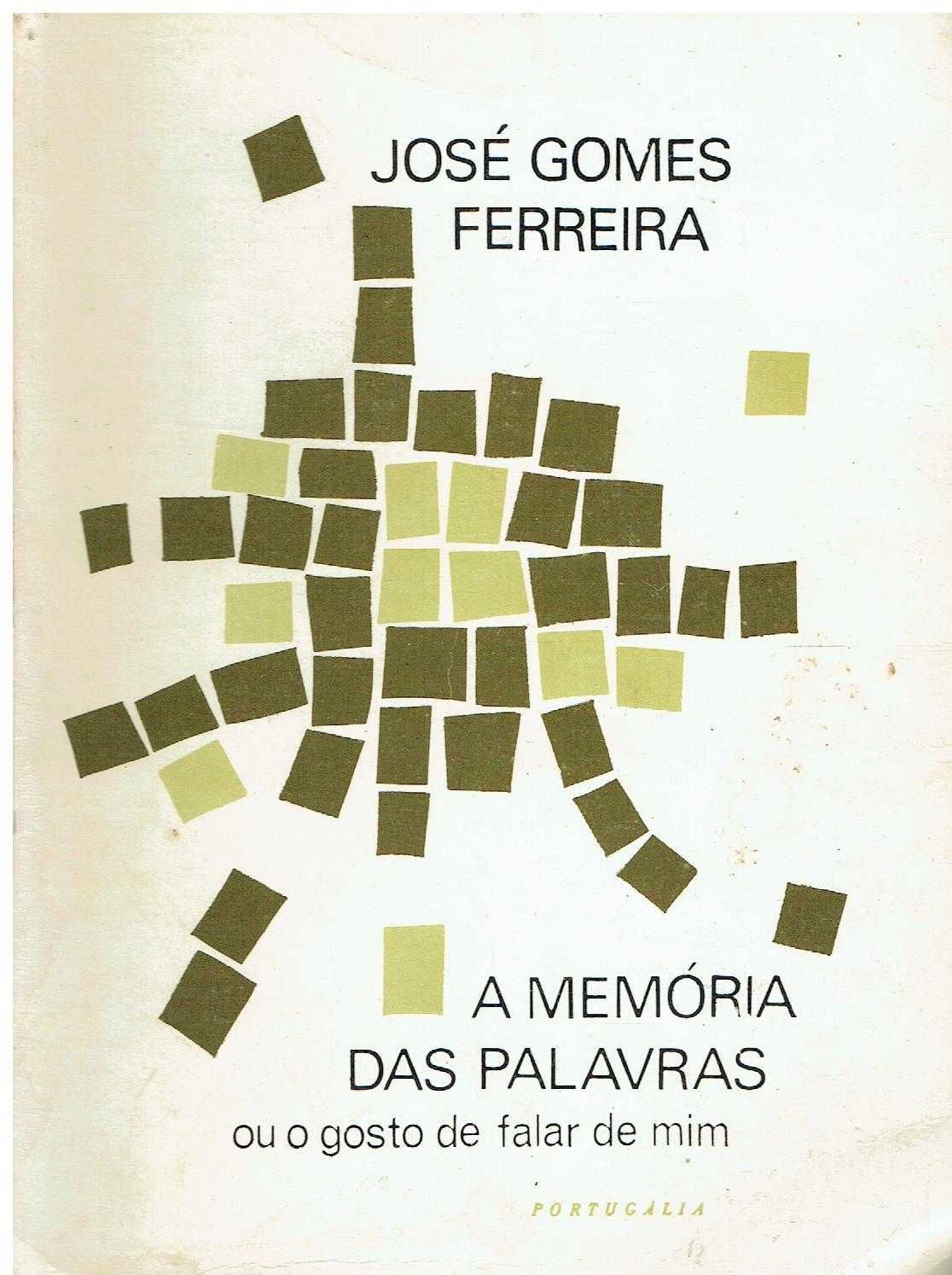 699

A Memória das Palavras, 
de José Gomes Ferreira.