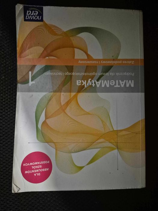 Matematyka 1 Podręcznik zakres podstawowy i rozszerzony Nowa Era