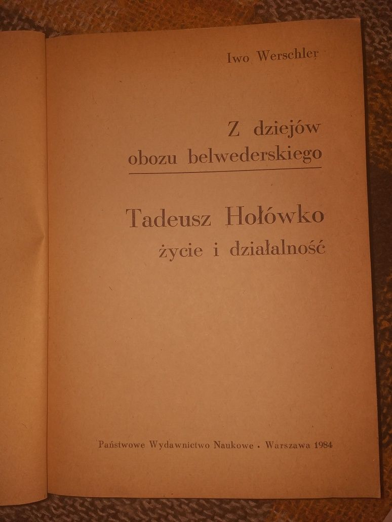 Iwo Werschler Tadeusz Hołówko życie i działalność PWN 1984