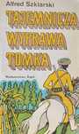 Tajemnicza Wyprawa Tomka A.szklarski