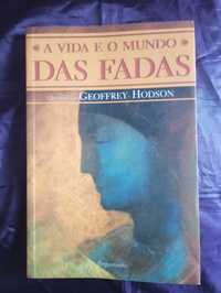 A Vida e o Mundo das Fadas - Geoffrey Hodson