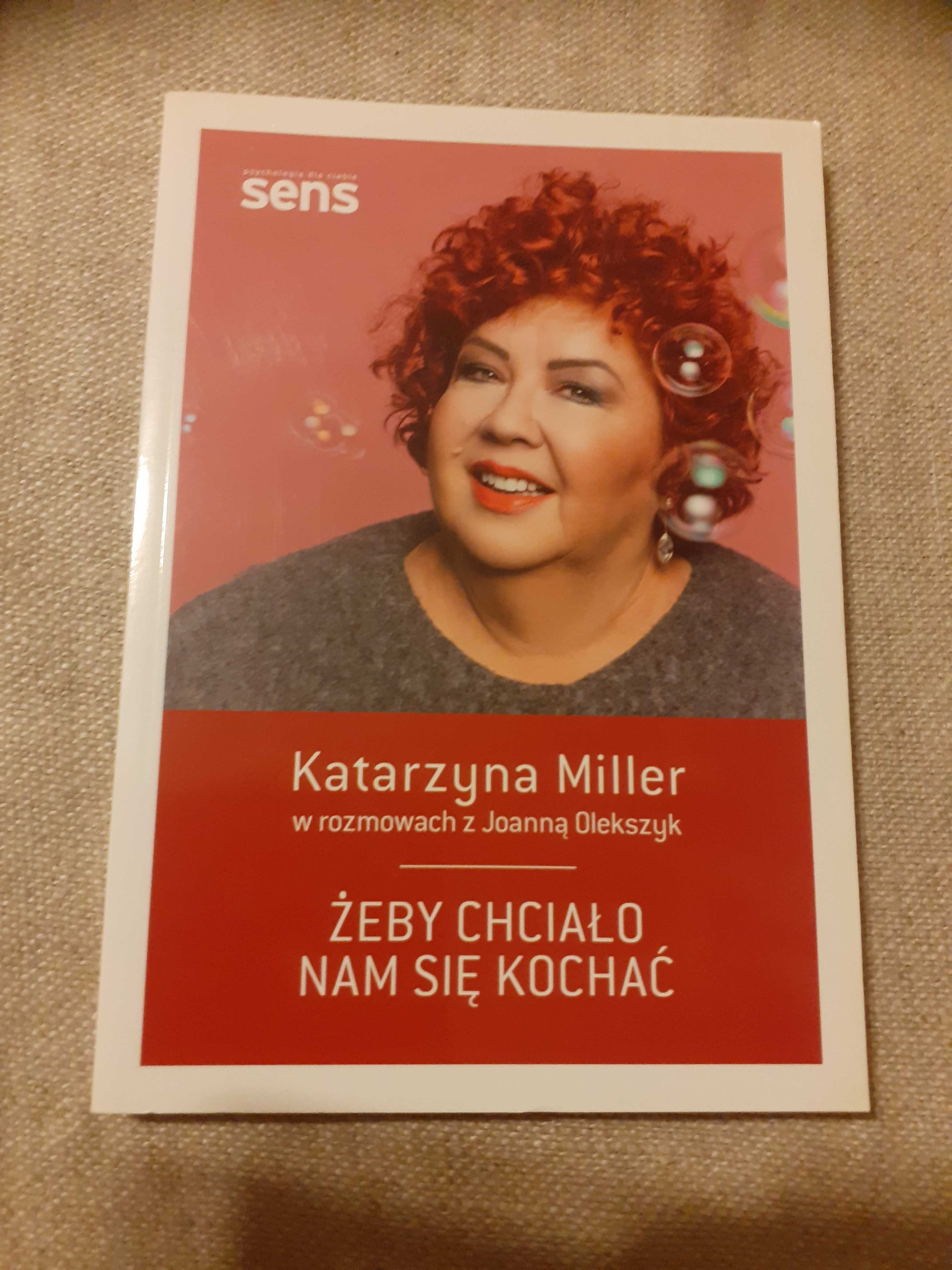 Katarzyna Miller- Żeby chciało nam się kochać