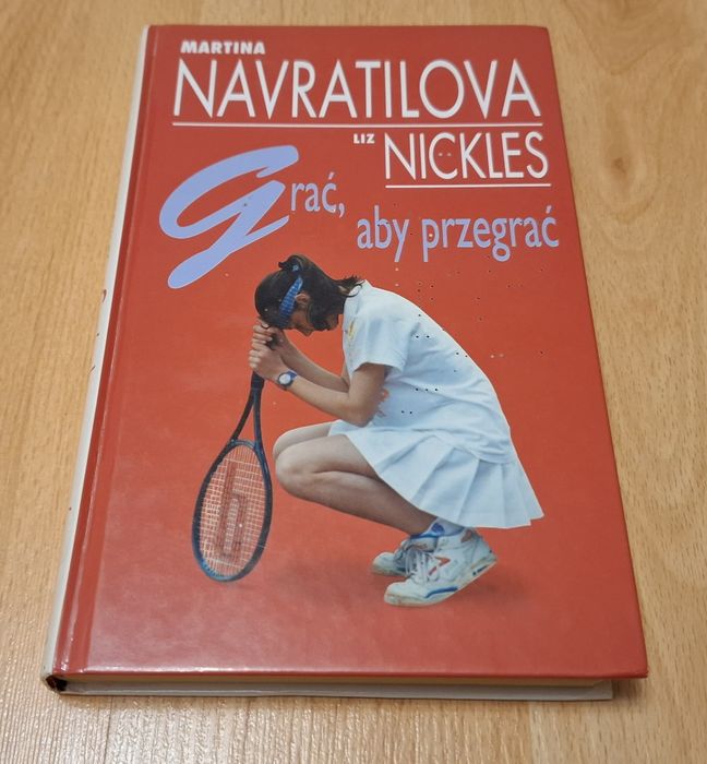 Grać aby przegrać - Navratilova, Nickles
