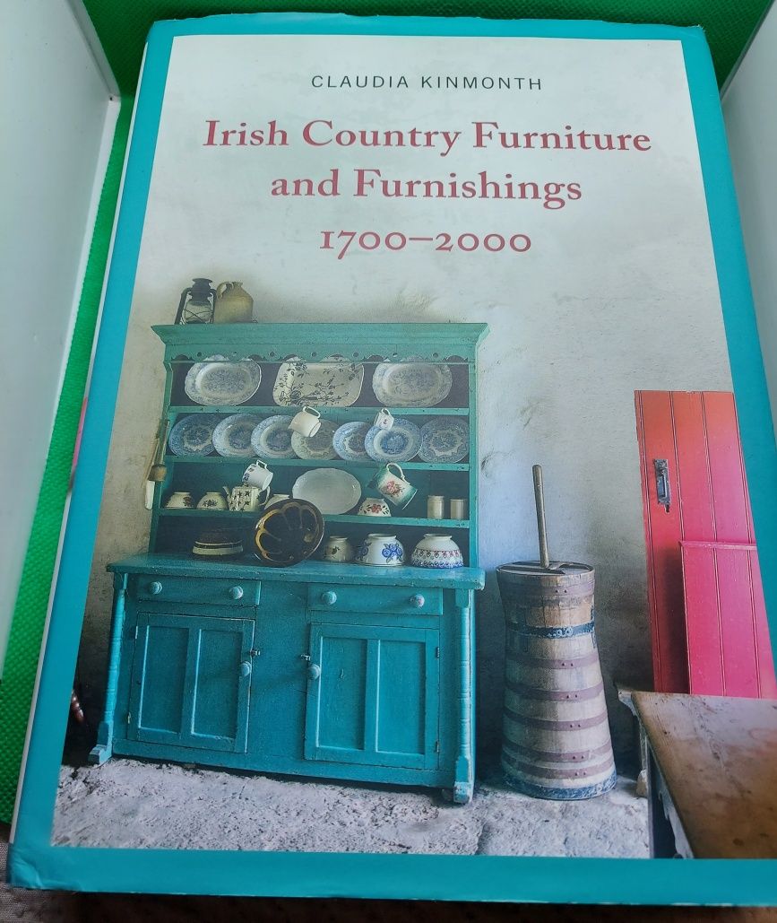 Irish Country Furniture and Furnishings . Claudia Kinmonth