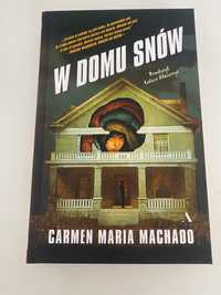 W domu snów Carmen Maria Machado