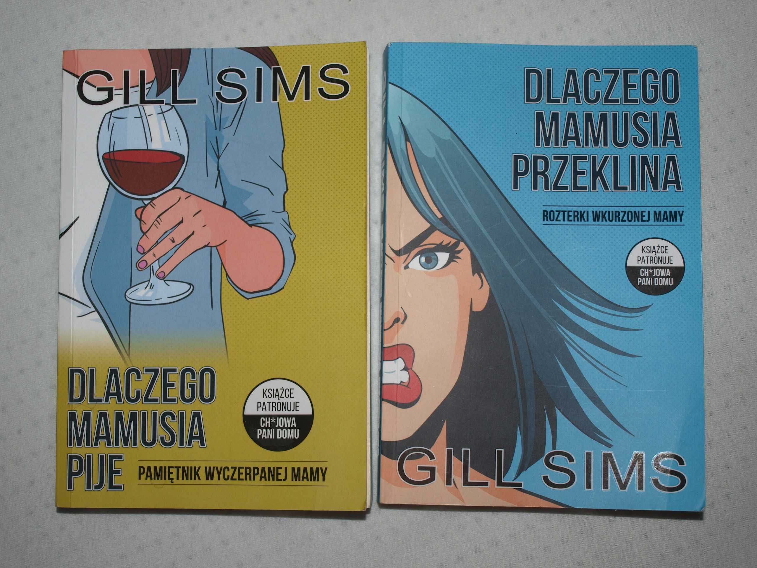 Dlaczego mamusia przeklina Gill Sims