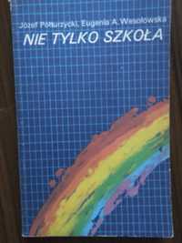 Nie tylko szkoła. J.Polturzycki, E. A. Wesolowska