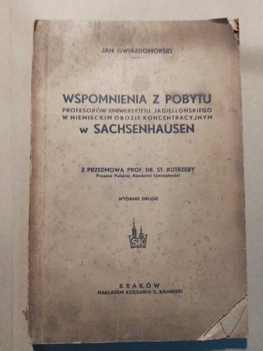 Wspomnienia z pobytu profesorów UJ w Sachsenhausen Gwiazdomorski 1945