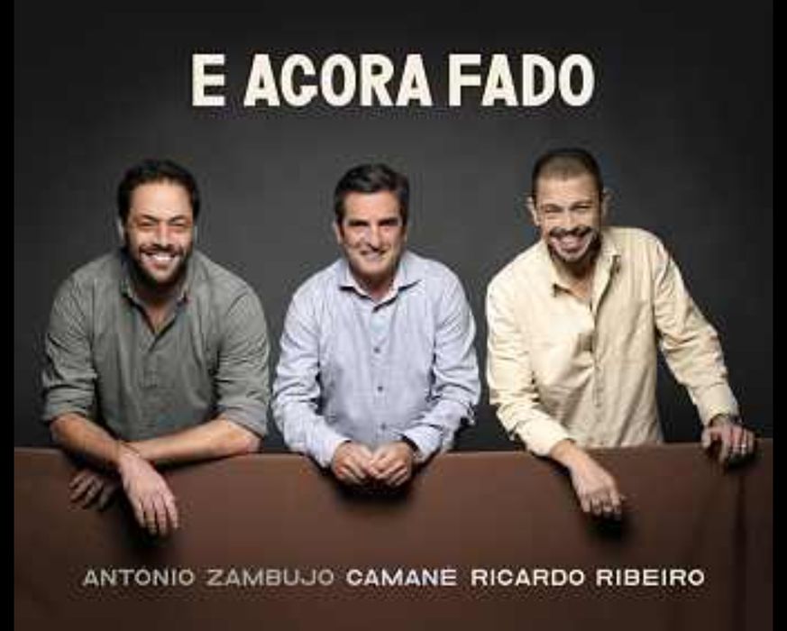 E Agora Fado - Zambujo, Camané e Ricardo Ribeiro