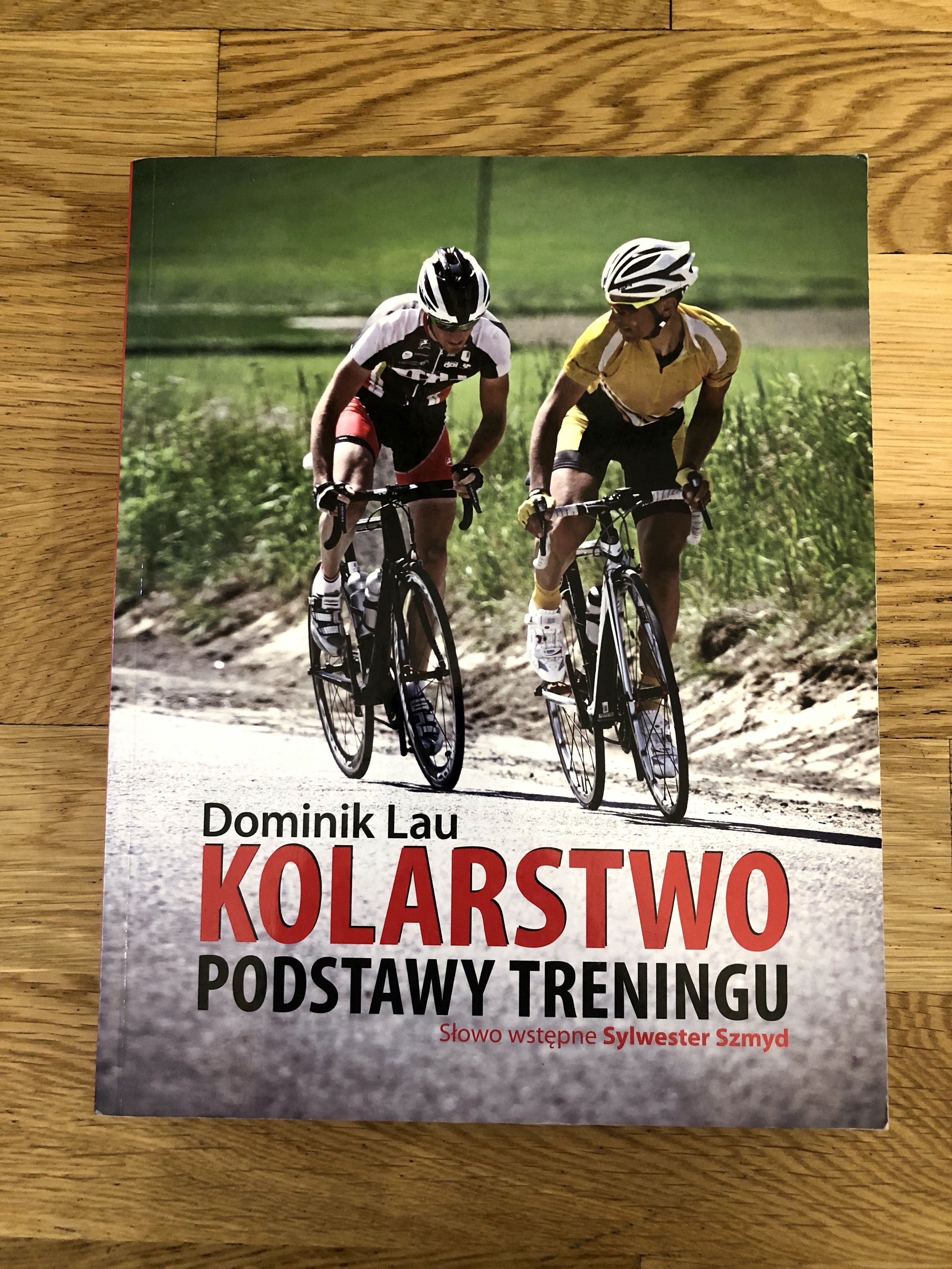 Kolarstwo Podstawy Treningu Dominik Lau