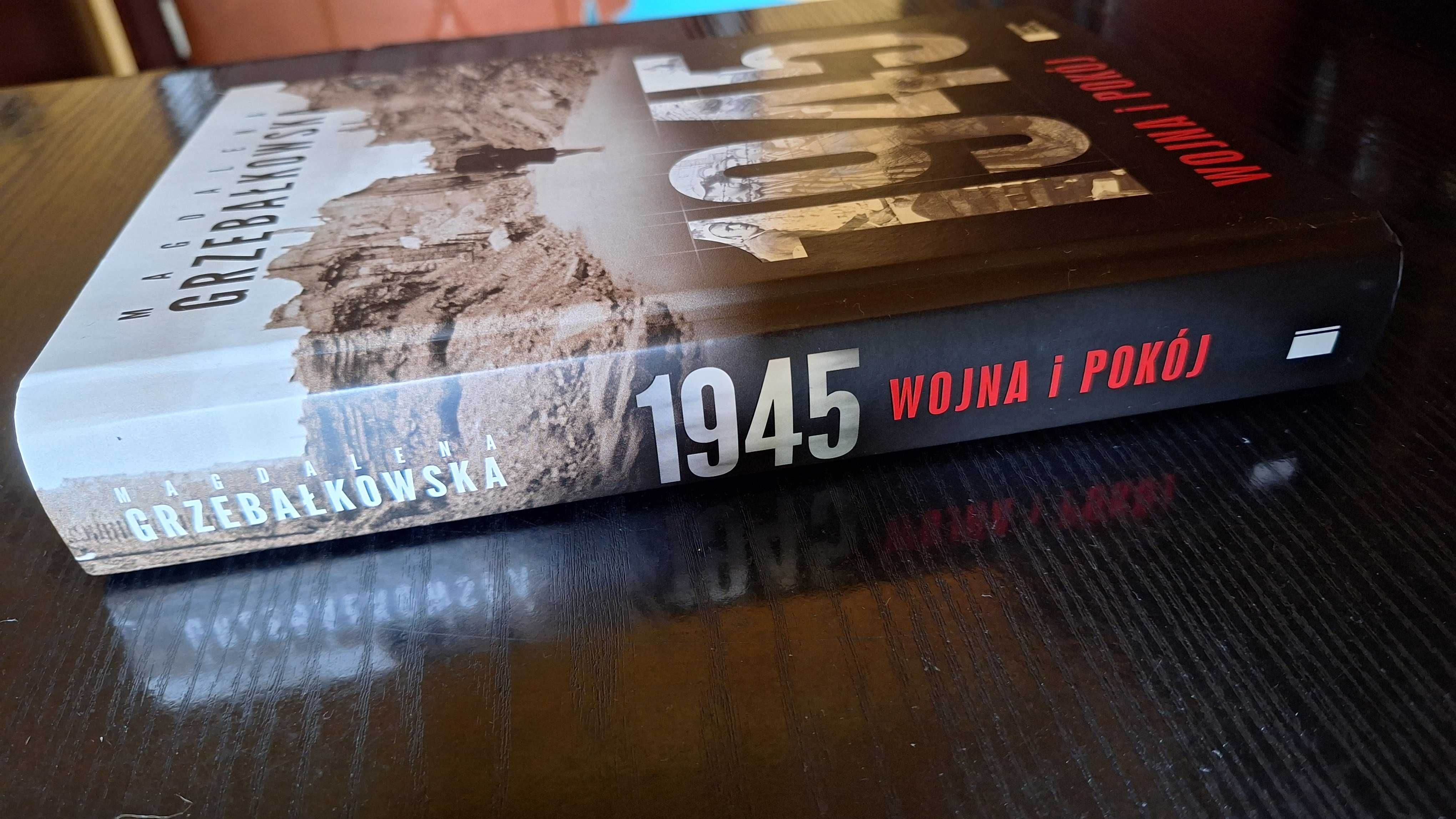 Książka Magdaleny Grzebałkowskiej 1945 Wojna I Pokój