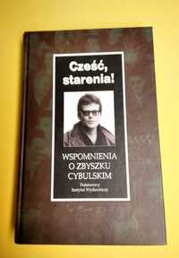 Cześć starenia ! Wspomnienia o Zbyszku Cybulskim