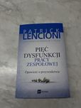 „Pięć dysfunkcji pracy zespołowej” Patrick Lencioni