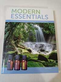 Modern Essentials - A contemporary Guide to The terapeutic use of oils