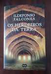 Ildefonso Falcones - Os Herdeiros da Terra