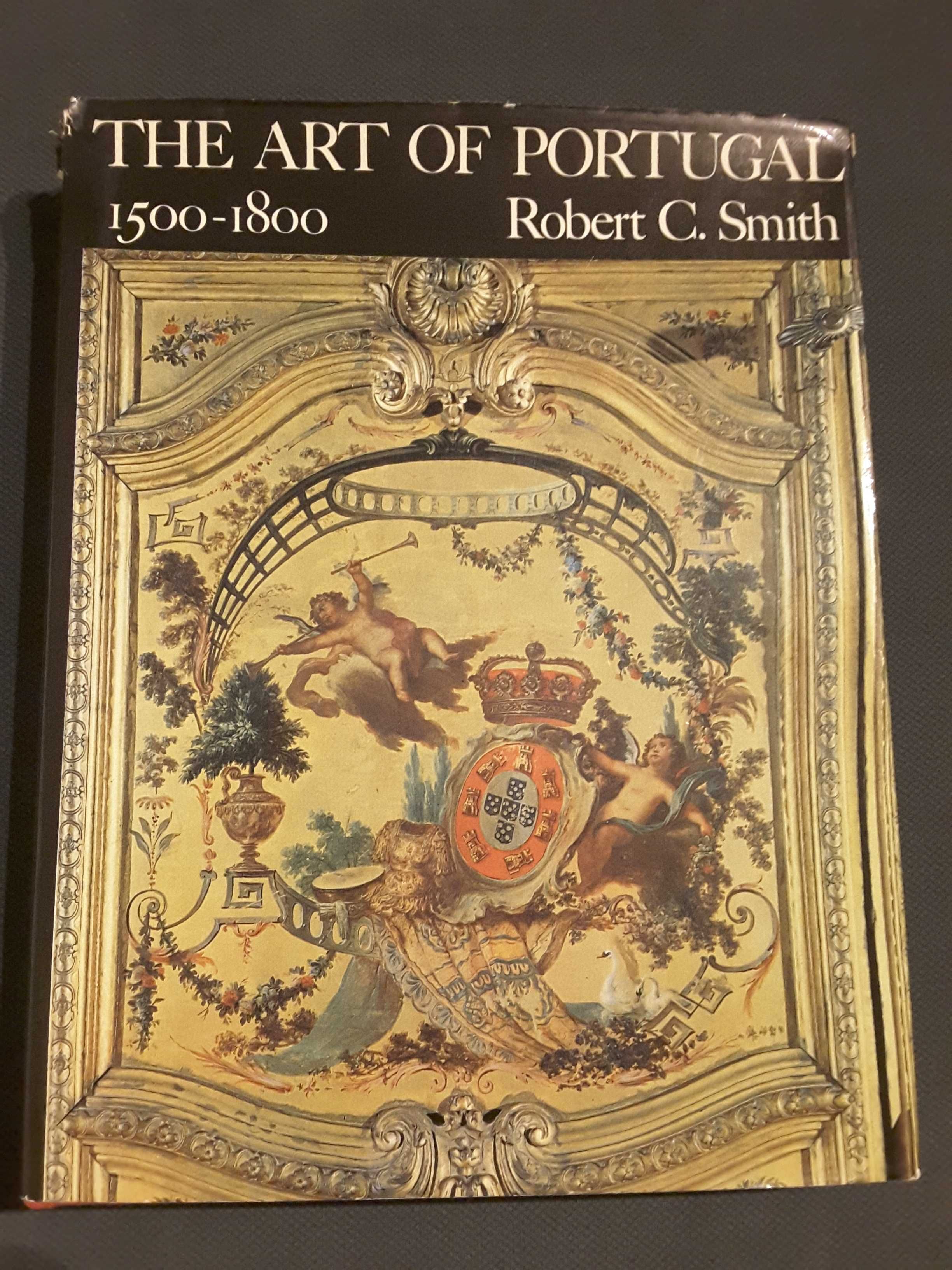 Robert C. Smith: The Art of Portugal / Impressionisme Les Origines