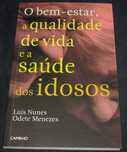 Livro O Bem-Estar a Qualidade de Vida e a Saúde dos Idosos