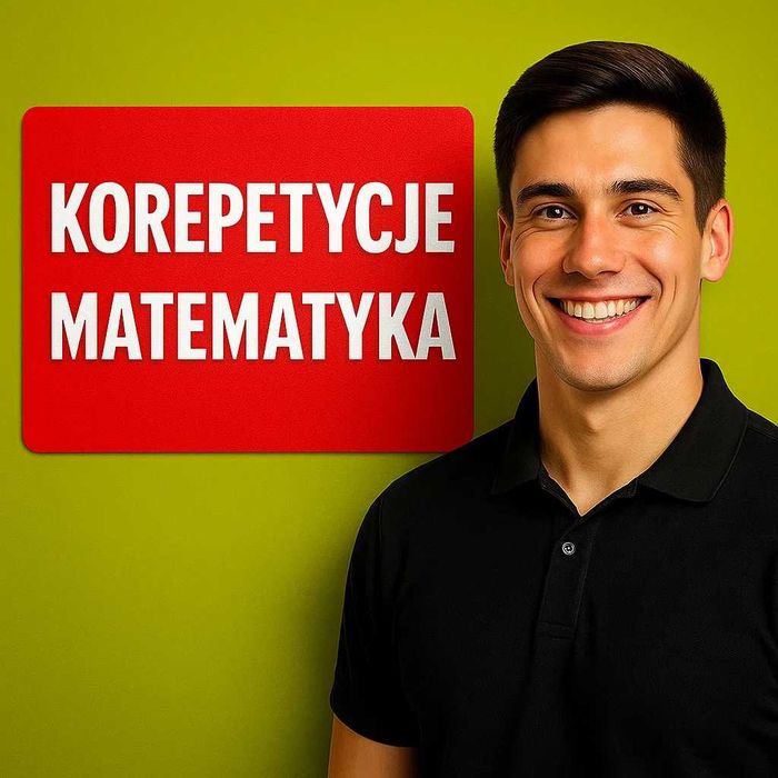 Korepetycje Matematyka – Kurs, Nauczyciel, Przygotowanie Online Dojazd