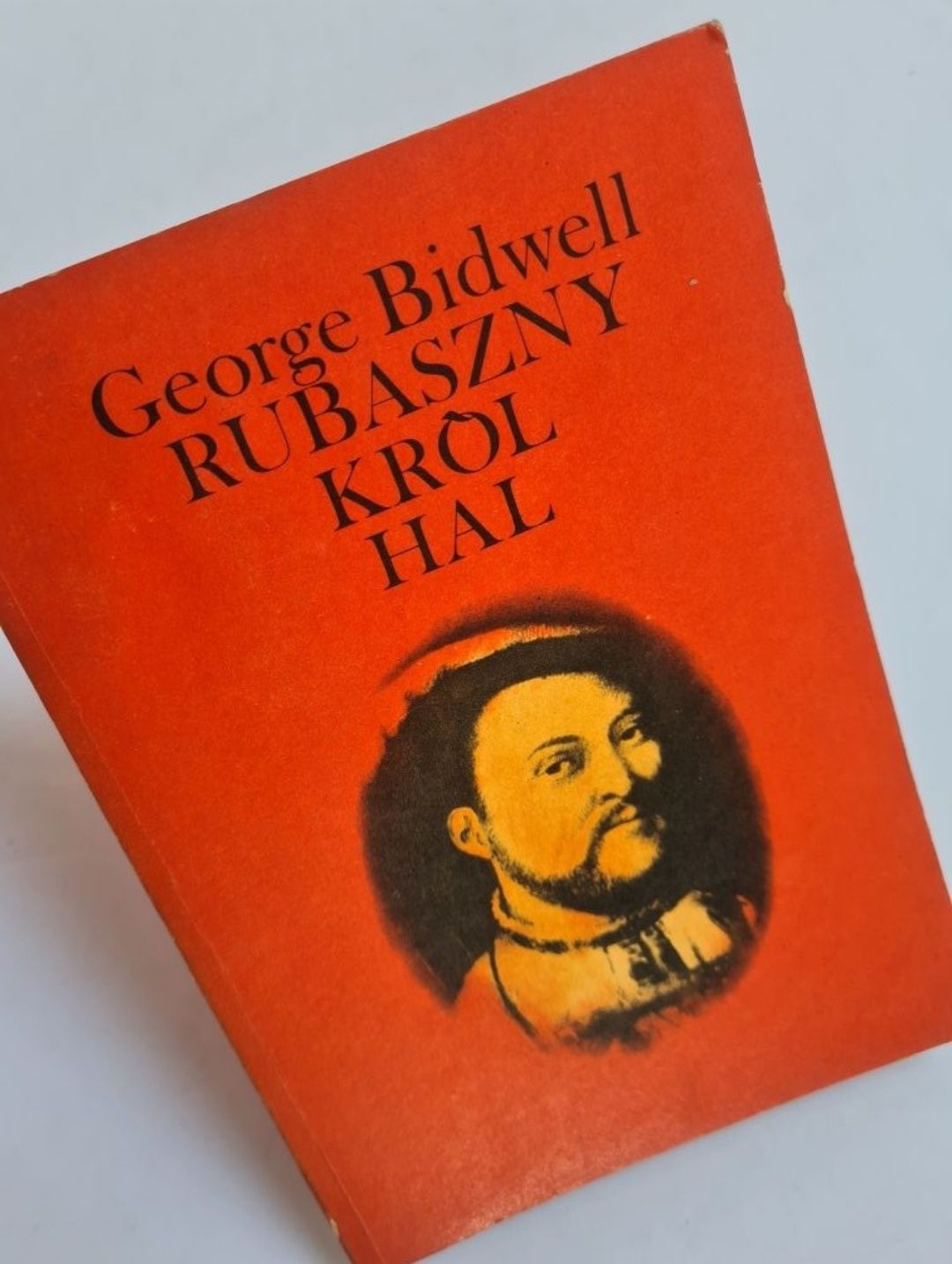 Rubaszny król Hal - George Bidwell