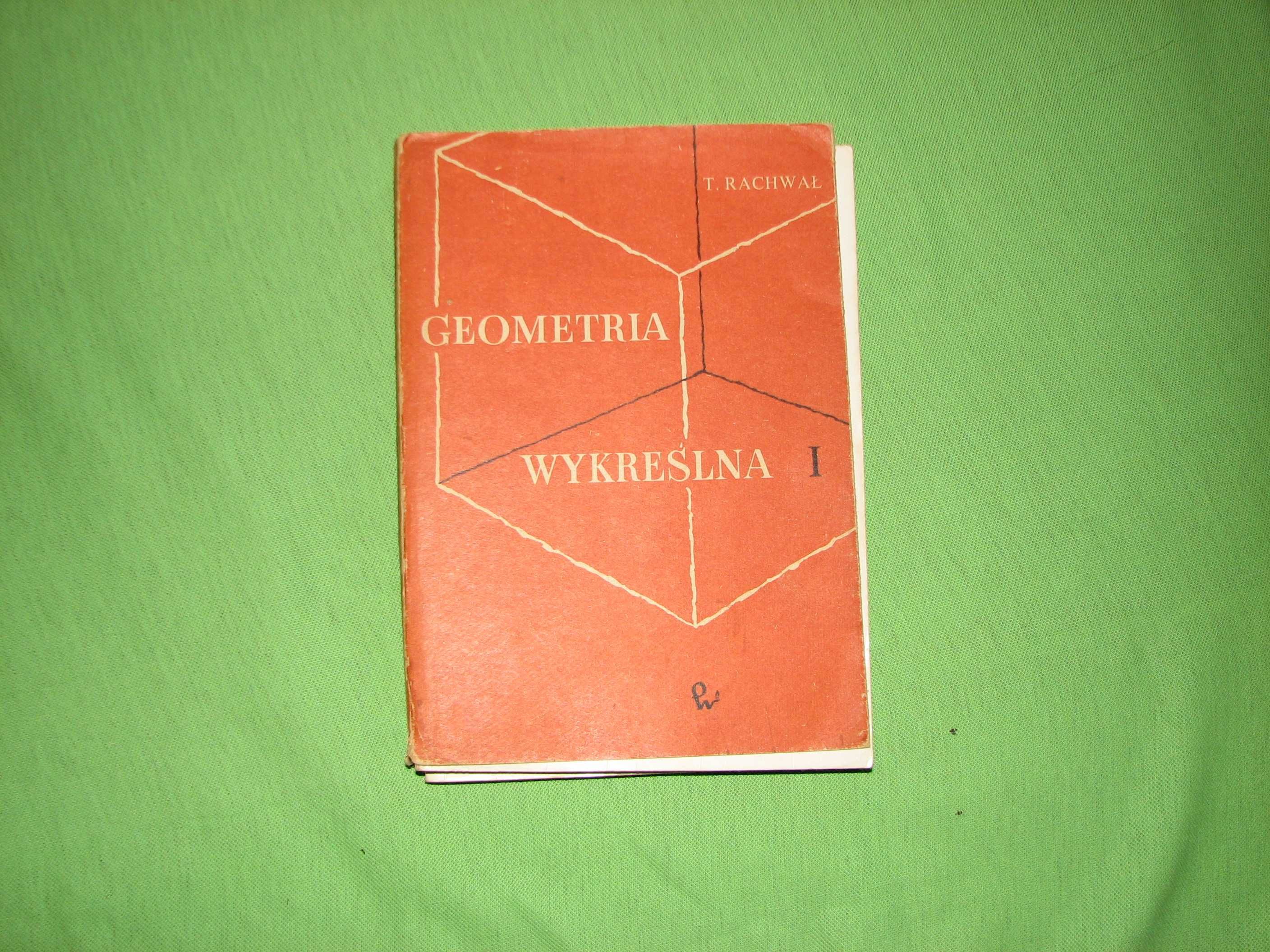 Geometria wykreślna T. Rachwał t I